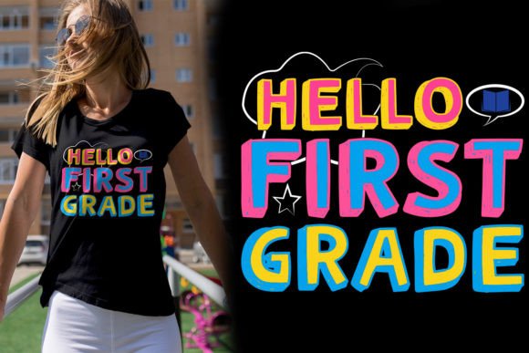 Hello First Grade Shirt Back to School Graphics