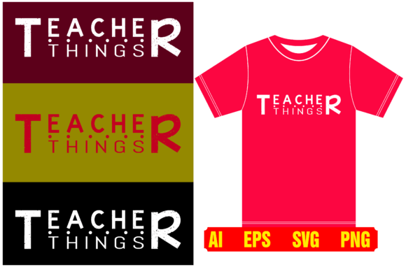 Teacher Things Back to School Graphics and T-Shirt Designs