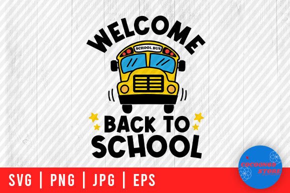 Welcome Back to School, School Bus Svg
